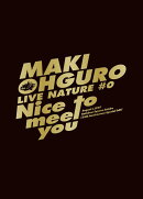 LIVE NATURE #0 ~Nice to meet you~ 1997.8.1 レインボースクエア有明(35 周年スペシャル・エディット)【Blu-ray】