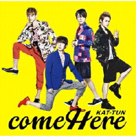 come Here [ KAT-TUN ]
