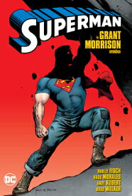 Superman by Grant Morrison Omnibus SUPERMAN BY GRANT MORRISON OMN [ Grant Morrison ]