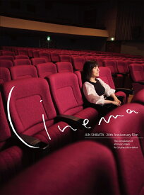 JUN SHIBATA 20th Anniversary Film “Cinema”(通常盤 Blu-ray+PhotoBook)【Blu-ray】 [ 柴田淳 ]