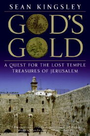 God's Gold: A Quest for the Lost Temple Treasures of Jerusalem GODS GOLD [ Sean Kingsley ]