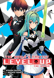 The World's Fastest Level Up (Manga) Vol. 2 WORLDS FASTEST LEVEL UP (MANGA iThe World's Fastest Level Up (Manga) Vol. 1j [ Nagato Yamata ]