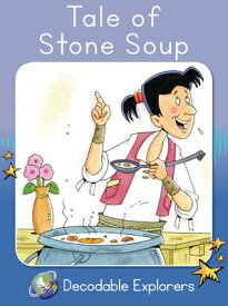 Tale of Stone Soup: Skills Set 7 TALE OF STONE SOUP （Red Rocket Readers Decodable Explorers） [ Pam Holden ]