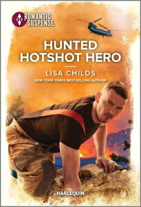 Hunted Hotshot Hero HUNTED HOTSHOT HERO ORIGINAL/E iHotshot Heroesj [ Lisa Childs ]