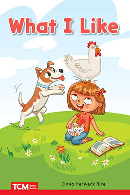 楽天ブックス: What I Like: Prek/K: Book 30 - Dona Herweck Rice ...