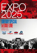 EXPO 2025 LDH DAY SPECIAL “Jr.EXILE LIVE”(スマプラ対応)【Blu-ray】