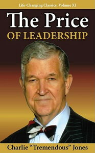 The Price of Leadership PRICE OF LEADERSHIP iLife-Changing Classics (Paperback)j [ Charlie Tremendous Jones ]