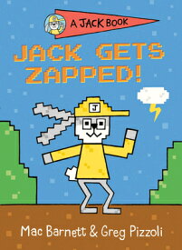 Jack Gets Zapped! JACK GETS ZAPPED （Jack Book） [ Mac Barnett ]