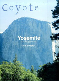 coyote（no．56） 特集：Yosemite　for　Beginners