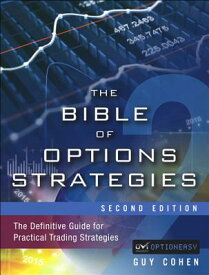 The Bible of Options Strategies: The Definitive Guide for Practical Trading Strategies BIBLE OF OPTIONS STRATEGIES RE [ Guy Cohen ]