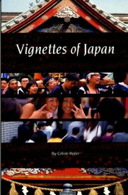 VIGNETTES OF JAPAN(P) [ CELESTE HEITER ]