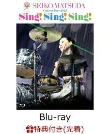 【先着特典】45th Anniversary Seiko Matsuda Concert Tour 2025 “Sing! Sing! Sing!”(初回限定盤)【Blu-ray】(ポストカードA) [ 松田聖子 ]
