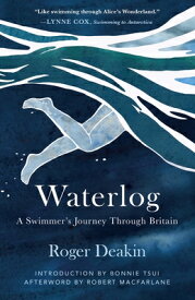Waterlog: A Swimmer's Journey Through Britain WATERLOG [ Roger Deakin ]