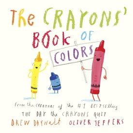 The Crayons' Book of Colors CRAYONS BK OF COLORS [ Drew Daywalt ]