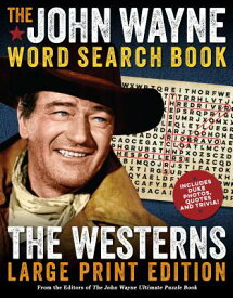 The John Wayne Word Search Book - The Westerns Large Print Edition JOHN WAYNE WORD SEARCH BK - TH （John Wayne Puzzle Books） [ Editor The Official John Wayne Magazine ]