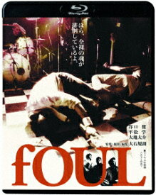 fOUL【Blu-ray】 [ fOUL ]