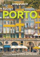 Lonely Planet Pocket Porto: Detailed Itineraries Travel Like a Local Insider Tips Covers Ribeira, …