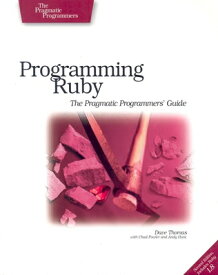 Programming Ruby: The Pragmatic Programmers' Guide PROGRAMMING RUBY 2/E [ Dave Thomas ]