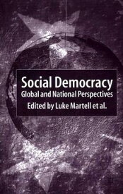 Social Democracy: Global and National Perspectives SOCIAL DEMOCRACY 2001/E [ L. Martell ]