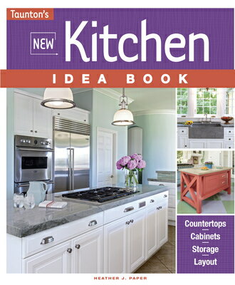 楽天ブックス: New Kitchen Idea Book - Heather J. Paper - 9781631864063 : 洋書