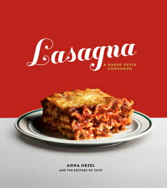 LASAGNA:A BAKED PASTA COOKBOOK(H) [ ANNA HEZEL ]