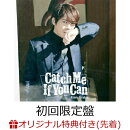 【楽天ブックス限定先着特典】Catch Me If You Can【初回限定盤 CD+Blu-ray】(スマホサイズブロマイド(89mm×62mm))