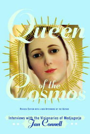 Queen of the Cosmos: Interviews with the Visionaries of Medjugorje QUEEN OF THE COSMOS REV/E [ Janice T. Connell ]