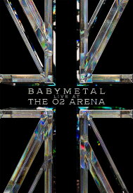 BABYMETAL - LIVE AT THE O2 ARENA(通常盤)【Blu-ray】 [ BABYMETAL ]