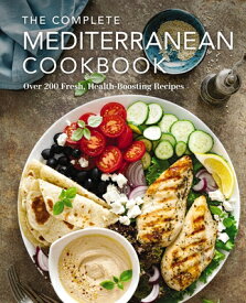 The Complete Mediterranean Cookbook: Over 200 Fresh, Health-Boosting Recipes COMP MEDITERRANEAN CKBK （Complete Cookbook Collection） [ The Coastal Kitchen ]