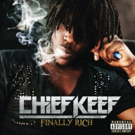 【輸入盤】Finally Rich [ Chief Keef ]