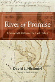 River of Promise: Lewis and Clark on the Columbia RIVER OF PROMISE [ David L. Nicandri ]