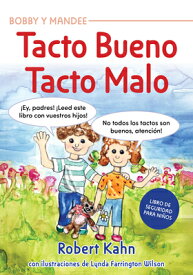 Bobby Y Mandee's Tacto Bueno, Tacto Malo SPA-BOBBY Y MANDEES TACTO BUEN （Children's Safety Book） [ Robert Kahn ]