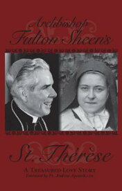 Archbishop Fulton Sheen's Saint Therese: A Treasured Love Story ARCHBISHOP FULTON SHEENS ST TH [ Fulton J. Sheen ]