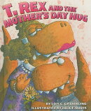 T. Rex and the Mother's Day Hug