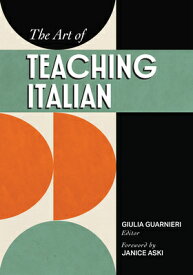 The Art of Teaching Italian ART OF TEACHING ITALIAN [ Giulia Guarnieri ]