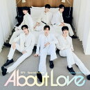 【楽天ブックス限定先着特典】Special Album『About Love』Japan Edition(トレーディングカード（ソロ6種よりランダ…