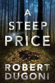 A Steep Price STEEP PRICE （Tracy Crosswhite） [ Robert Dugoni ]