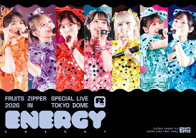 FRUITS ZIPPER SPECIAL LIVE 2026「ENERGY」 [ FRUITS ZIPPER ]