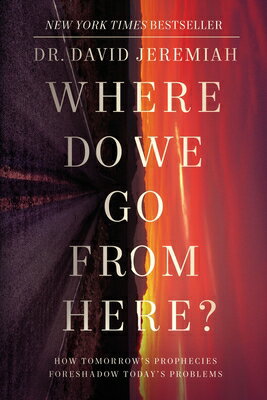 楽天ブックス: Where Do We Go from Here?: How Tomorrow's Prophecies Foreshadow
