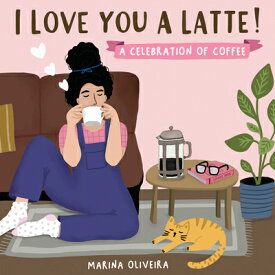 I LOVE YOU A LATTE(H) [ MARINA OLIVEIRA ]