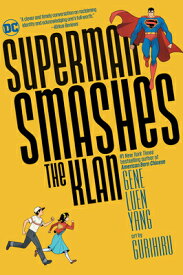 Superman Smashes the Klan SUPERMAN SMASHES THE KLAN [ Gene Luen Yang ]