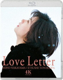Love Letter 4Kリマスター【Blu-ray】 [ 岩井俊二 ]