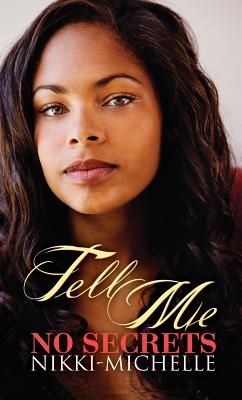 楽天ブックス: Tell Me No Secrets - Nikki-Michelle - 9781601624222 : 洋書