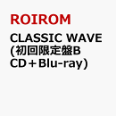 Major Debut Mini Album「CLASSIC WAVE」 (初回限定盤B CD＋Blu-ray)