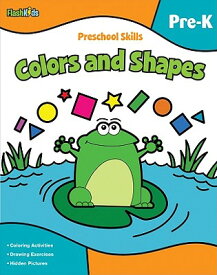 Preschool Skills: Colors and Shapes (Flash Kids Preschool Skills) WORKBK-PRESCHOOL SKILLS COLORS （Flash Kids Preschool Skills） [ Flash Kids ]