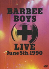 BARBEE BOYS LIVE June 5th,1990 [ バービーボーイズ ]