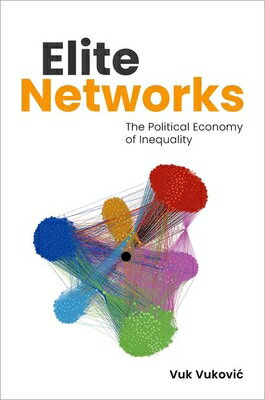 楽天ブックス: Elite Networks: The Political Economy of Inequality - Vuk
