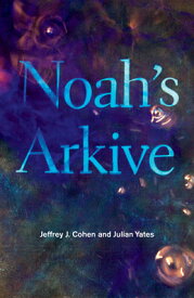 Noah's Arkive NOAHS ARKIVE [ Jeffrey J. Cohen ]