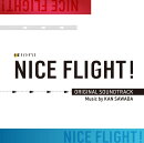 テレビ朝日系金曜ナイトドラマ 「NICE FLIGHT!」 オリジナル・サウンドトラック