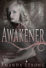 The Awakener AWAKENER （Watchers of Men） [ Amanda Strong ]